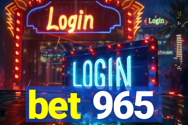 bet 965